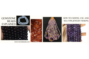 Gemstone Beads Explained: How to Choose, Use, and Sell for Jewelry Making