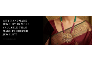 Why Handmade Jewelry Is More Valuable Than Mass-Produced Jewelry?