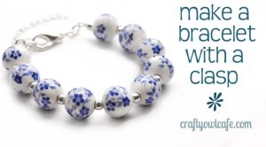 Make a beaded bracelet with a clasp 